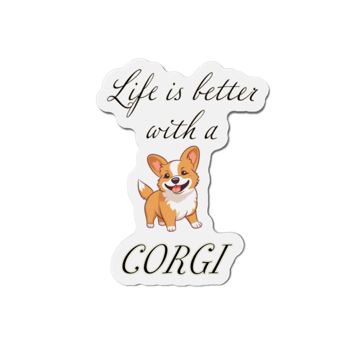 Life is Better with a Corgi Magnets, Die-Cut