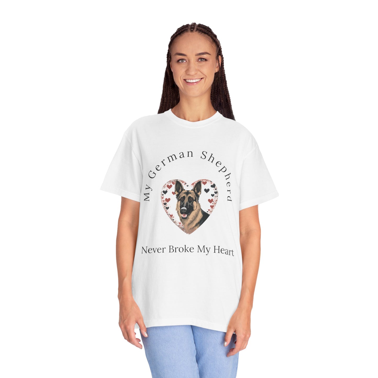 My German Shepherd Never Broke My Heart T-shirt
