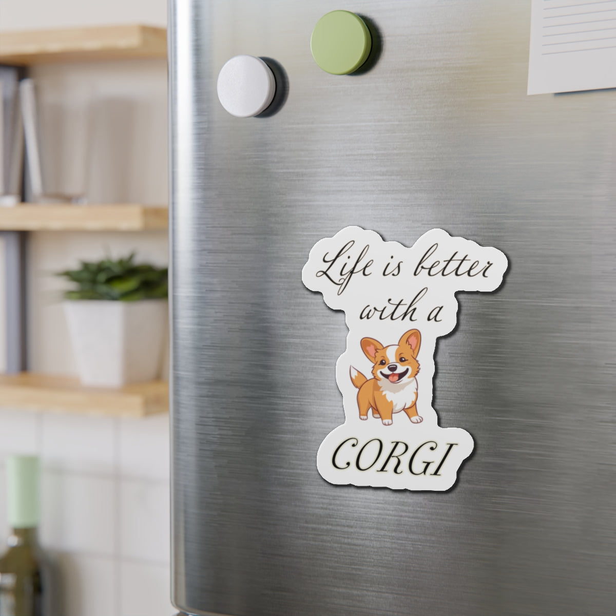 Life is Better with a Corgi Magnets, Die-Cut