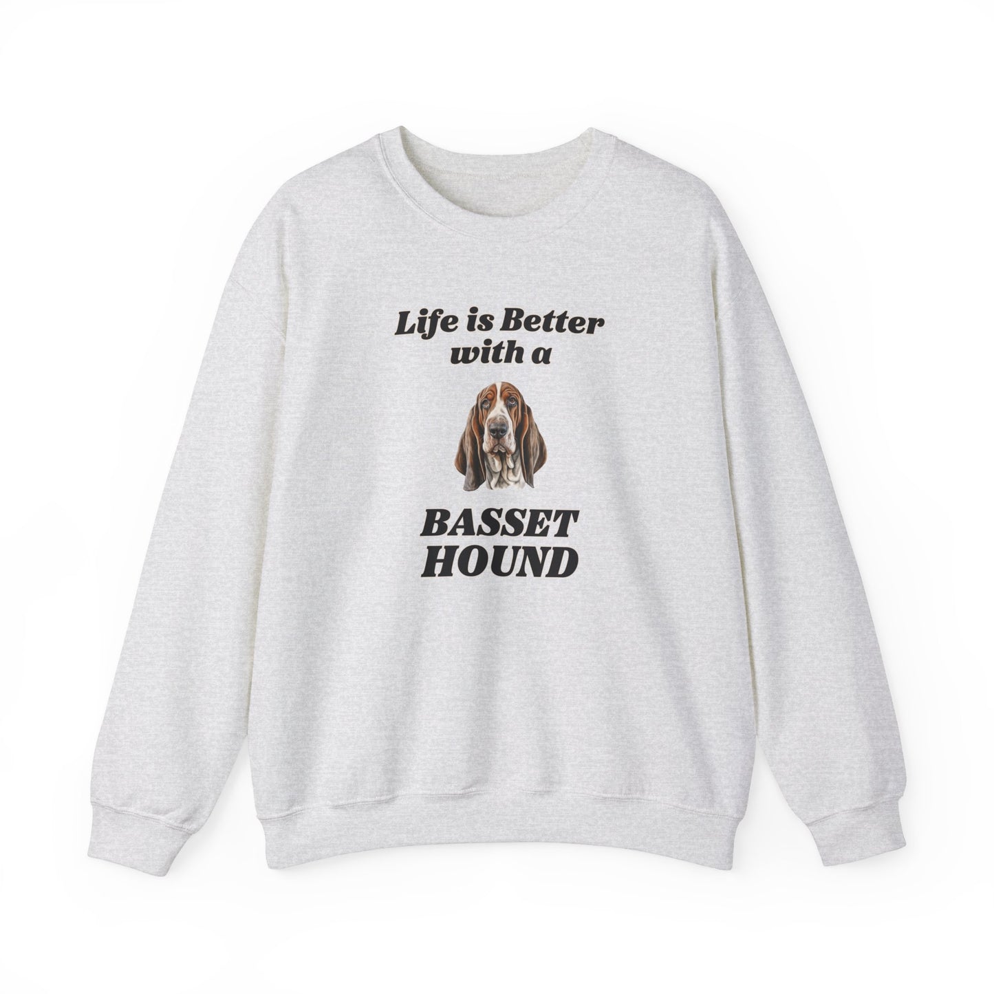 Basset Hound Sweatshirt - Life is Better with a Basset Hound sweater, Dog Mom Shirt, Dog Dad Shirt