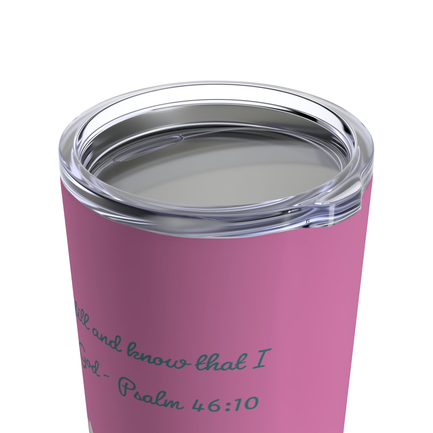 Be Still and Know, Pink Stainless Steel Tumbler 20oz