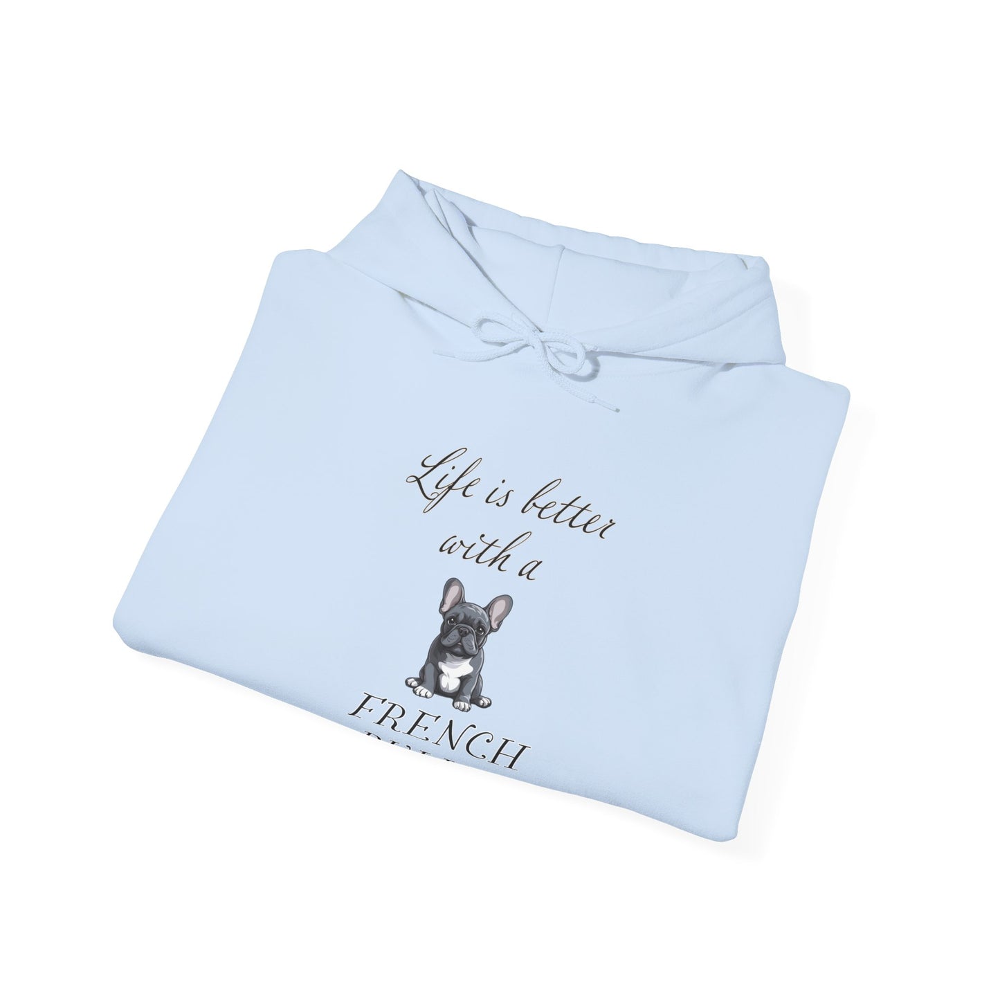 Life is Better with a French Bulldog Unisex Heavy Blend Hooded Sweatshirt