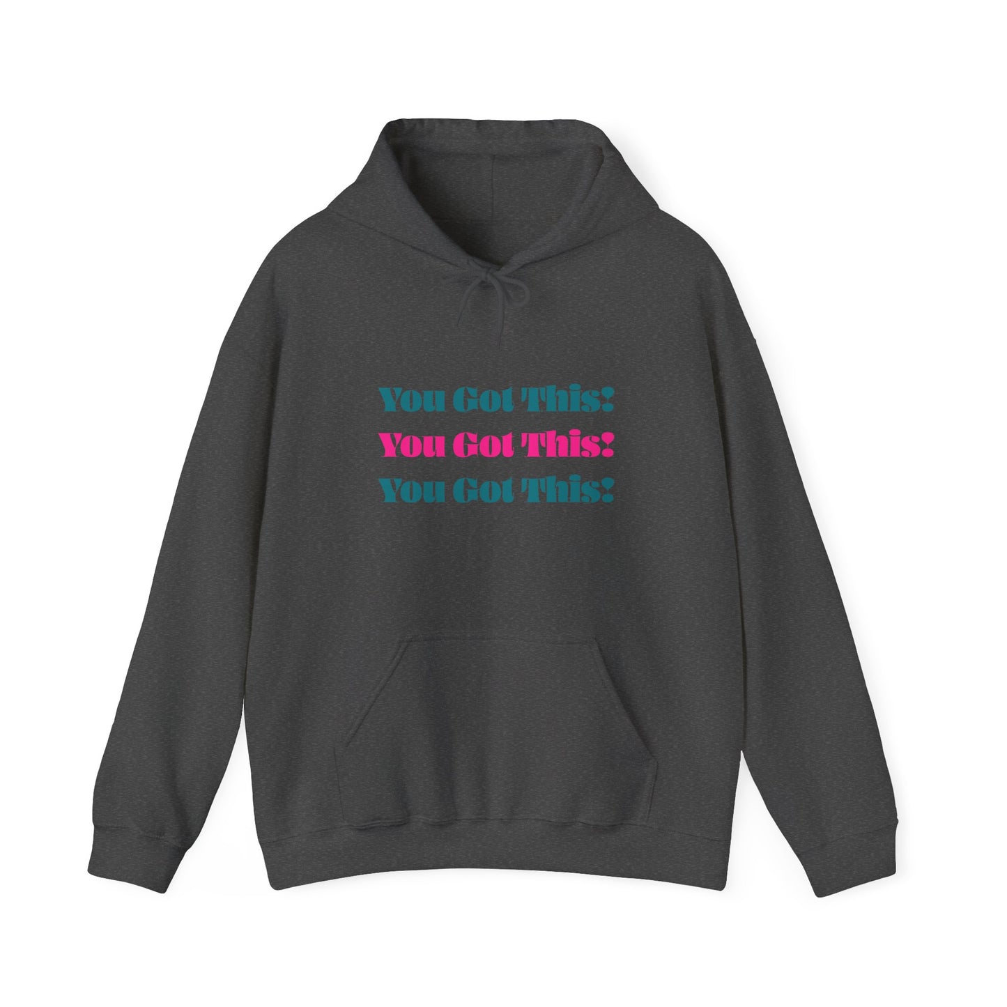 You Got This Hoodie - Unisex Heavy Blend Hooded Sweatshirt