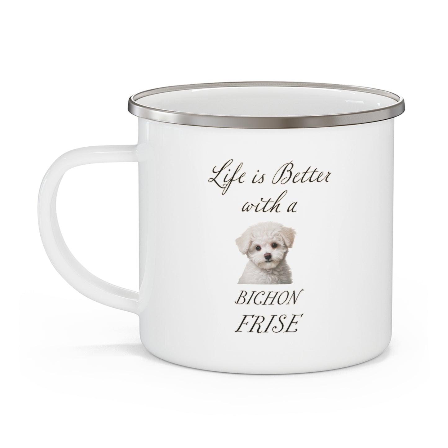 Bichon Frise Enamel Mug - Life is Better with a Bichon Frise Camping Mug