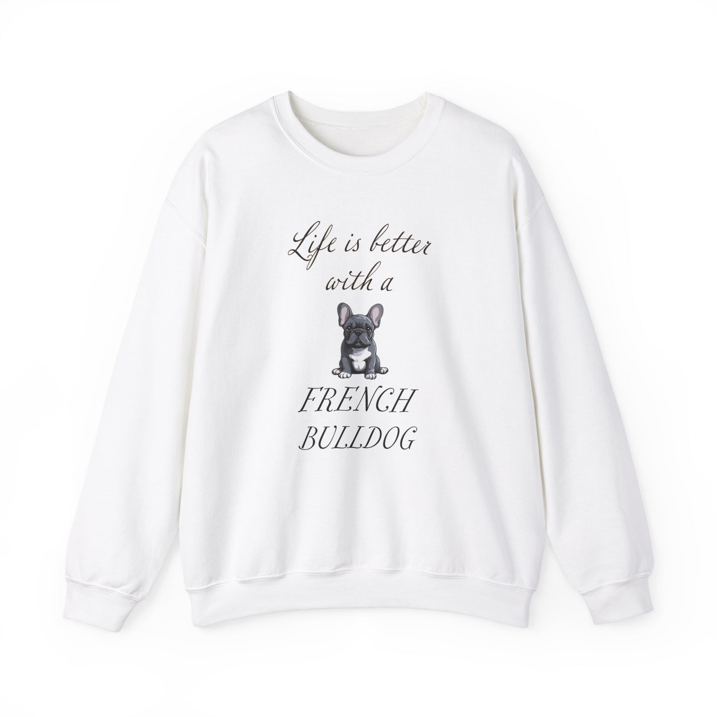 Life is Better with a French Bulldog Unisex Heavy Blend™ Crewneck Sweatshirt