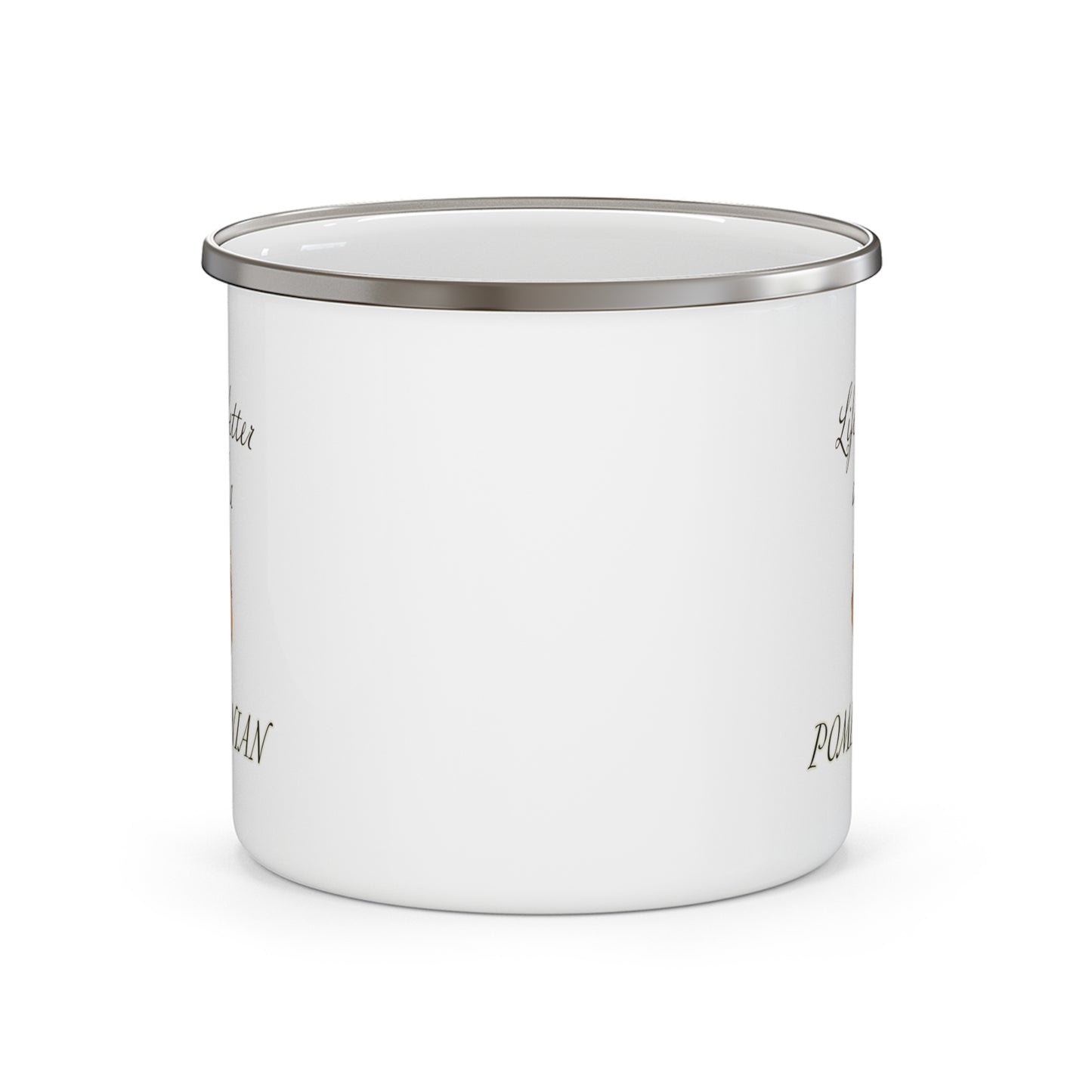 Life is Better with a Pomeranian Enamel Camping Mug