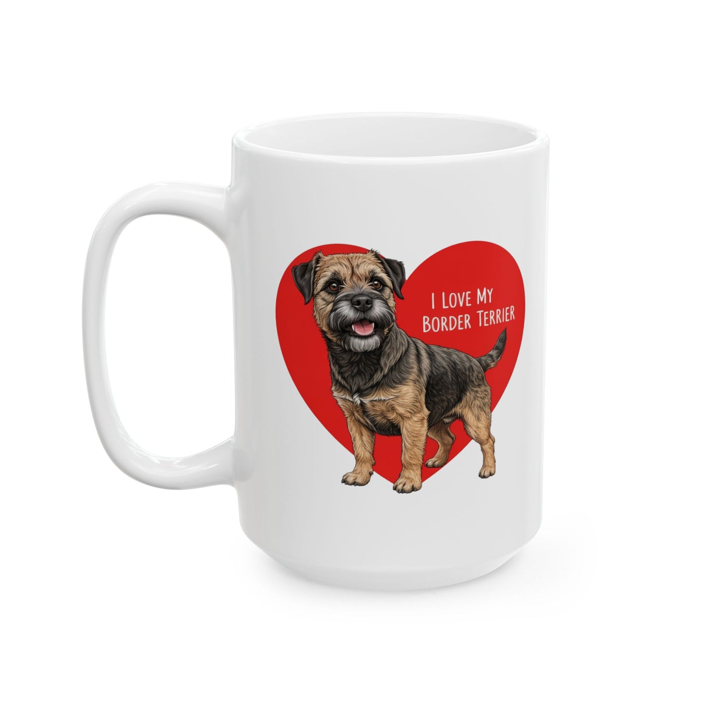 Border Terrier Ceramic Mug, Dog Lover Coffee Cup Gift, Pet Tea Mug, I Love My Border Terrier, Terrier Mom Dad