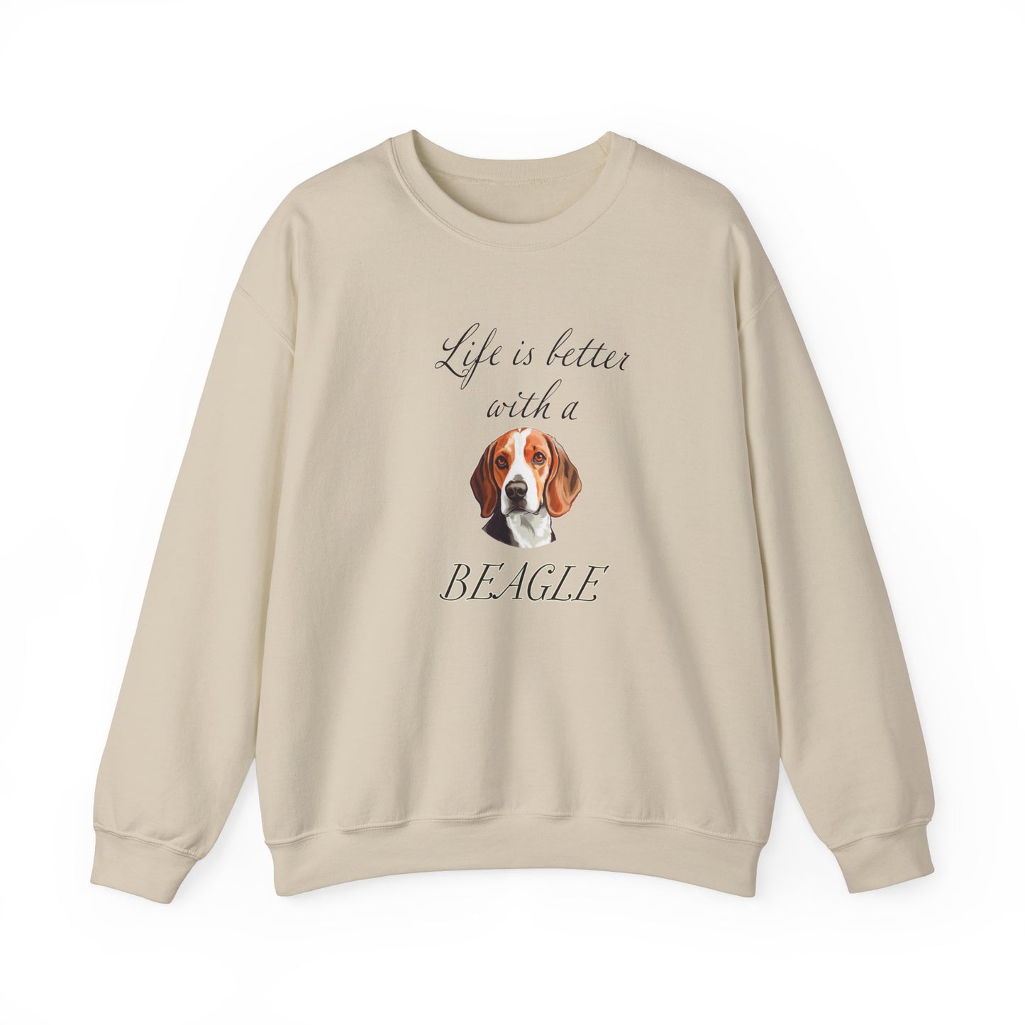 Life is Better with a Beagle sweatshirt