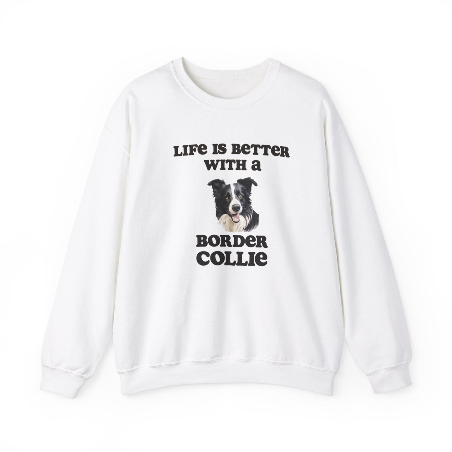 Life is Better with a Border Collie sweatshirt, Dog Mom Shirt, Dog Dog Dad Shirt