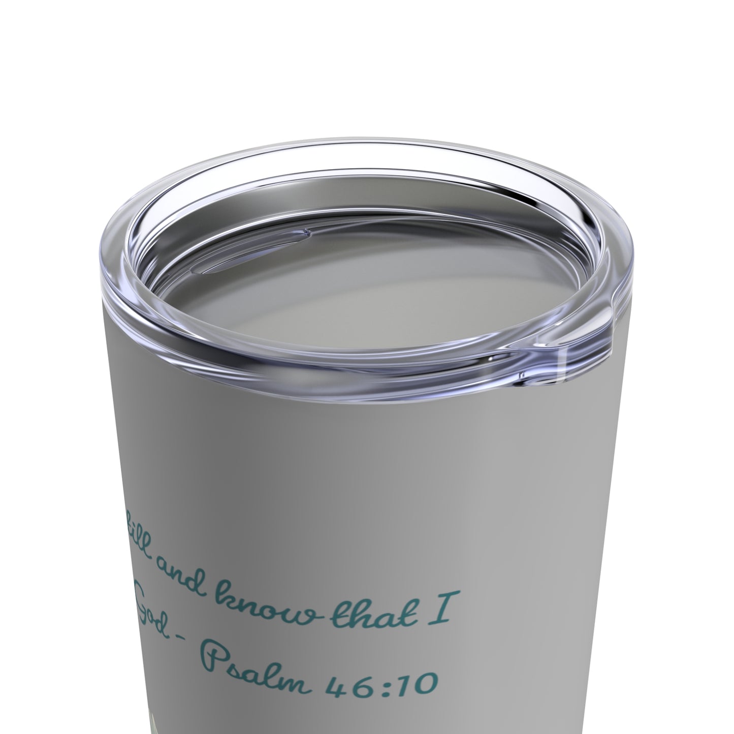 Be Still and Know Tumbler 20oz - Grey - Stainless Steel