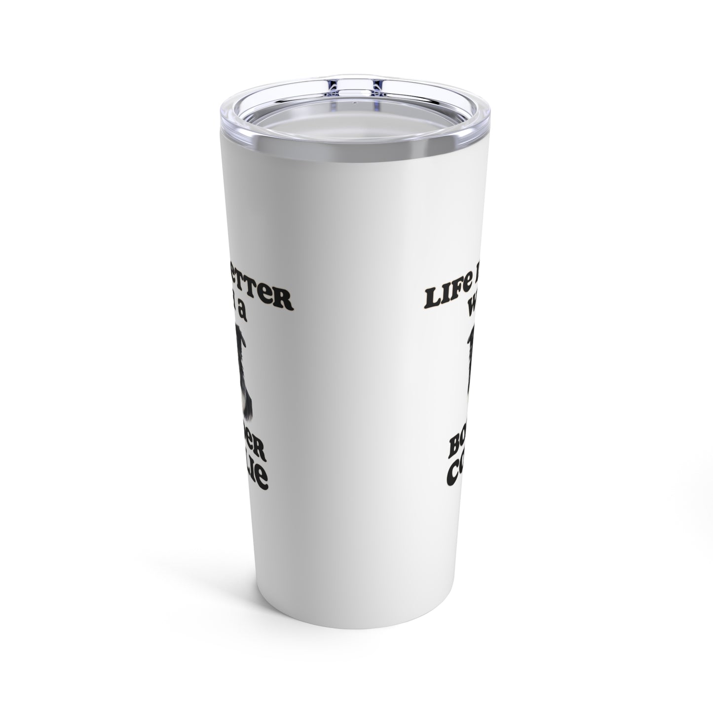 Life is Better with a Border Collie Stainless Steel Tumbler 20oz