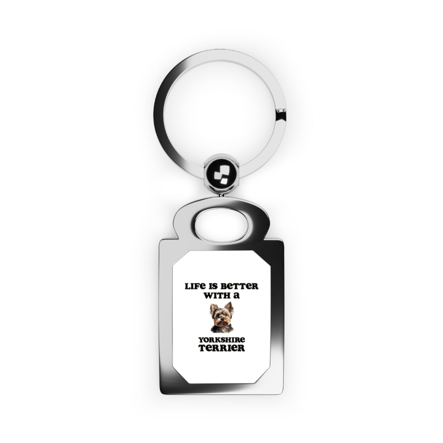 Life is Better with a Yorkshire Terrier Keyring