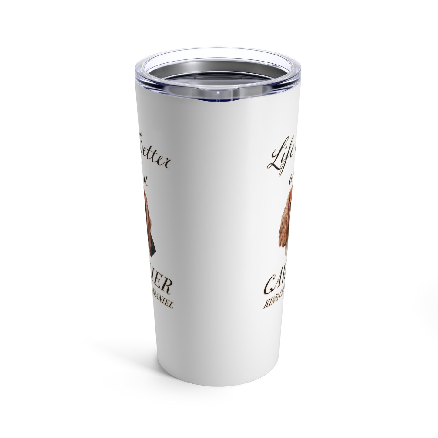 Cavie Tumbler | Life is Better with a Cavalier King Charles Spaniel Travel Mug | Stainless Steel Tumbler 20oz