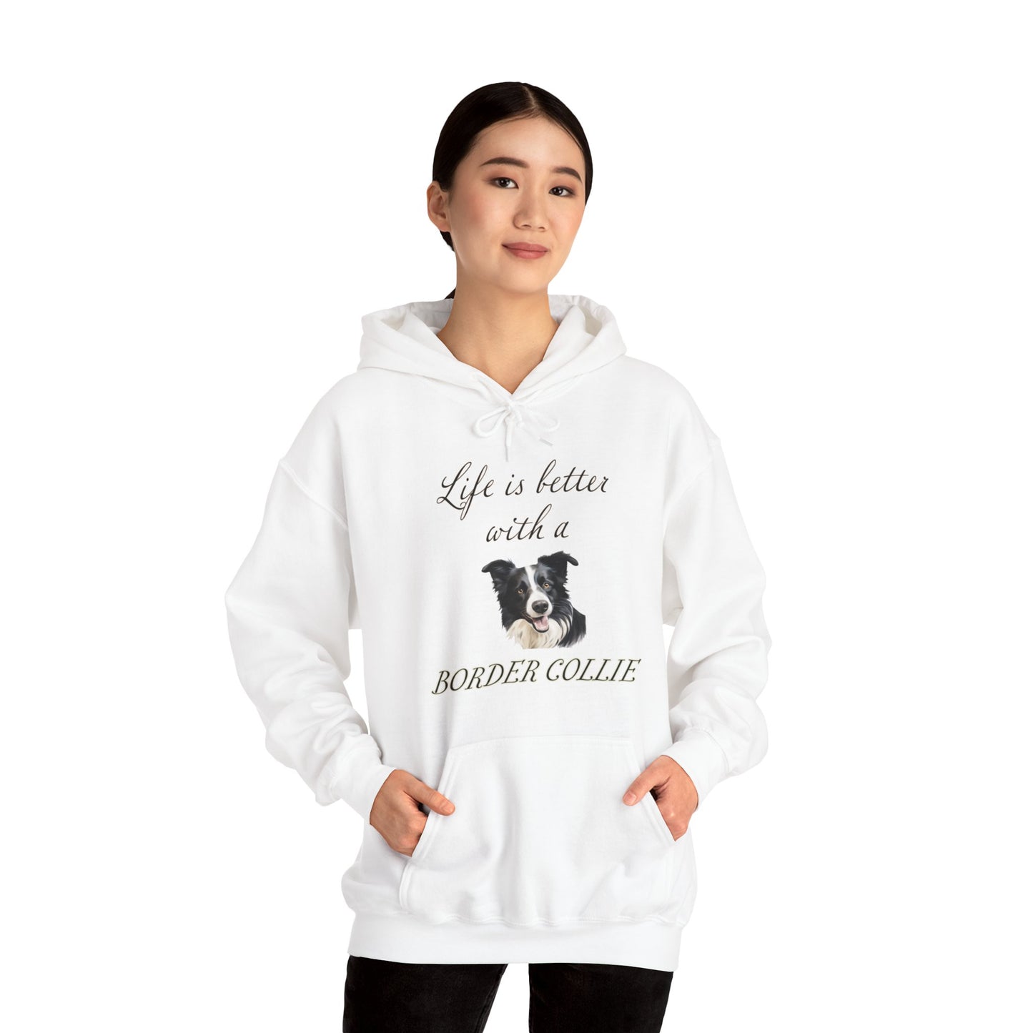 Life is Better with a Border Collie Hoodie - Unisex Dog Mom or Dog Dad Sweatshirt