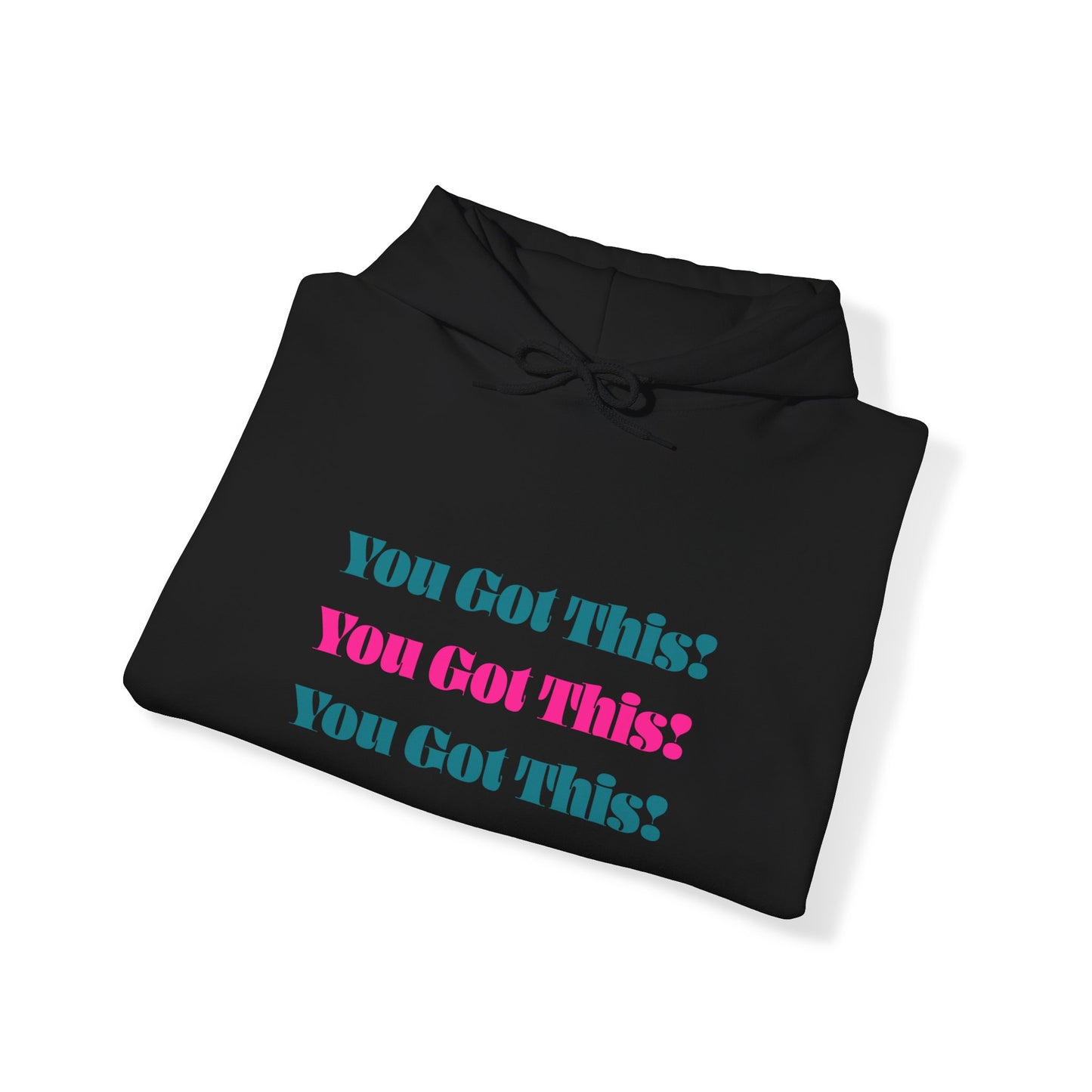 You Got This Hoodie - Unisex Heavy Blend Hooded Sweatshirt