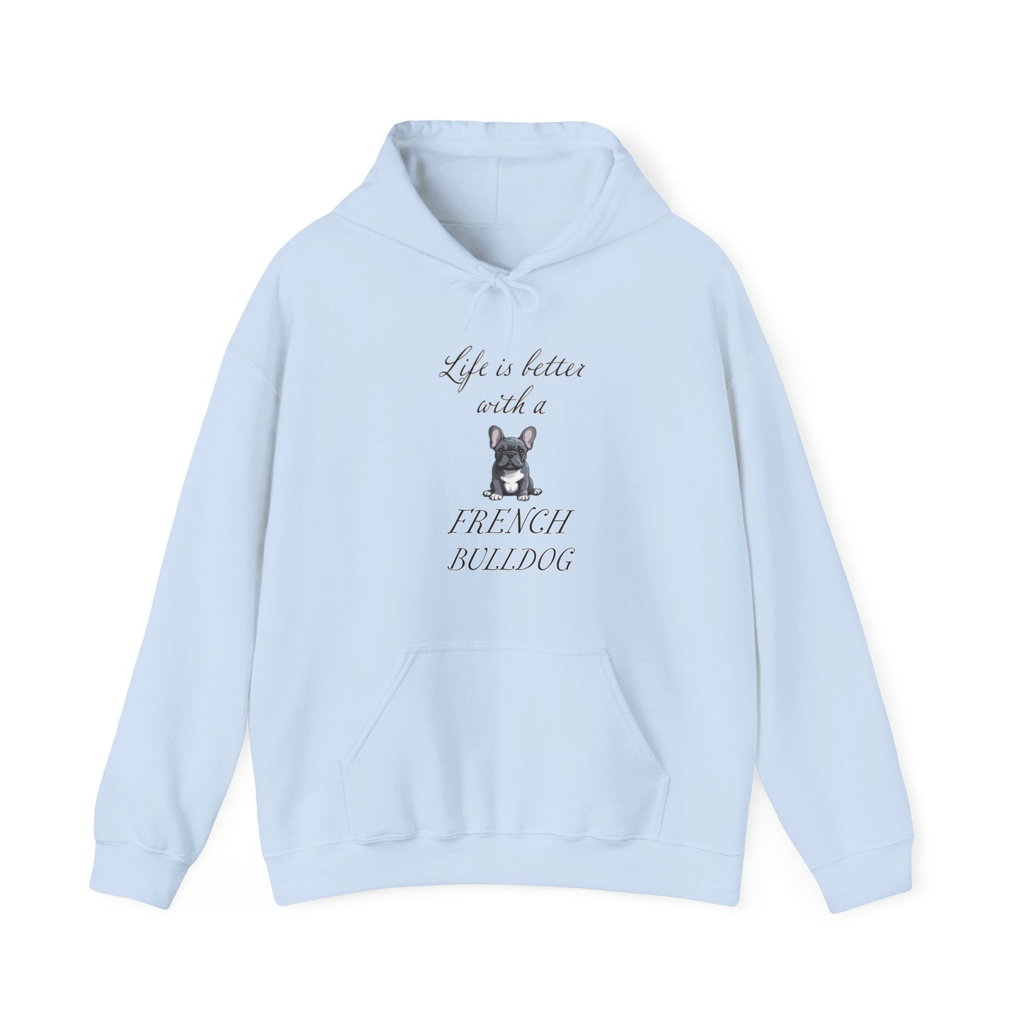 Life is Better with a French Bulldog Unisex Heavy Blend Hooded Sweatshirt