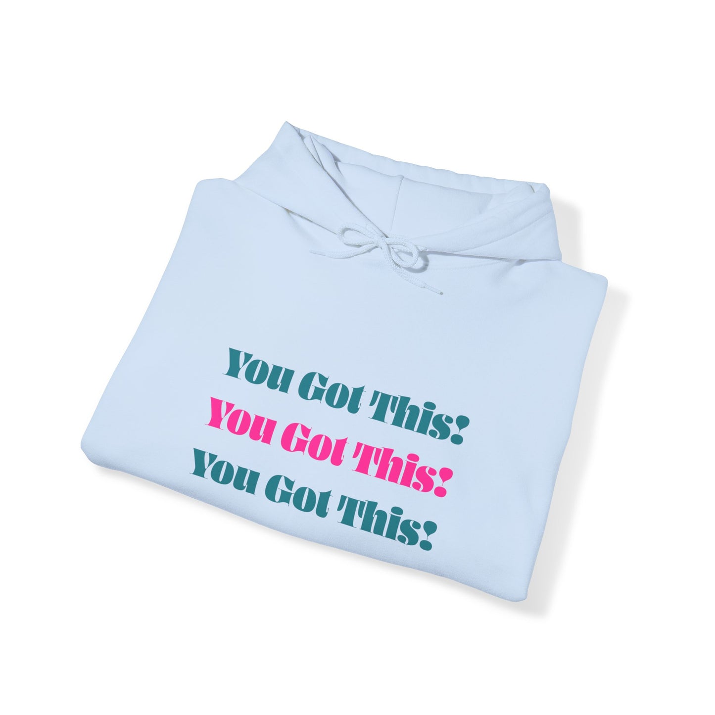 You Got This Hoodie - Unisex Heavy Blend Hooded Sweatshirt