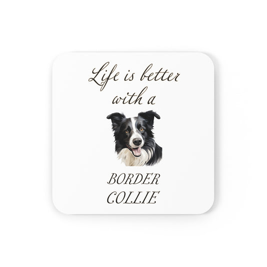 Life is Better with a Border Collie Coaster - Cork Back