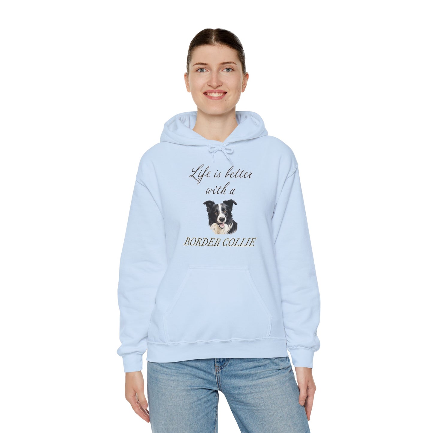 Life is Better with a Border Collie Hoodie - Unisex Dog Mom or Dog Dad Sweatshirt