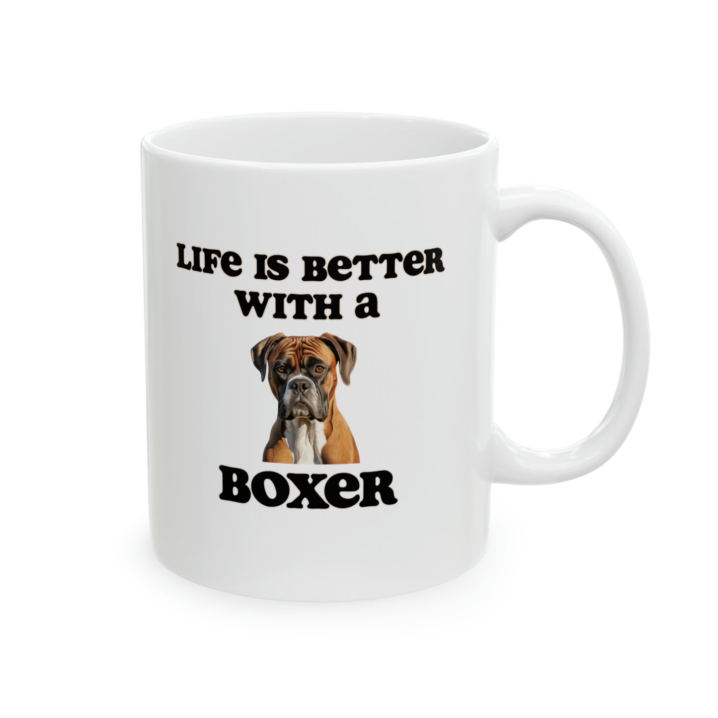 Boxer Mug - 11 oz - Life is Better with a Boxer