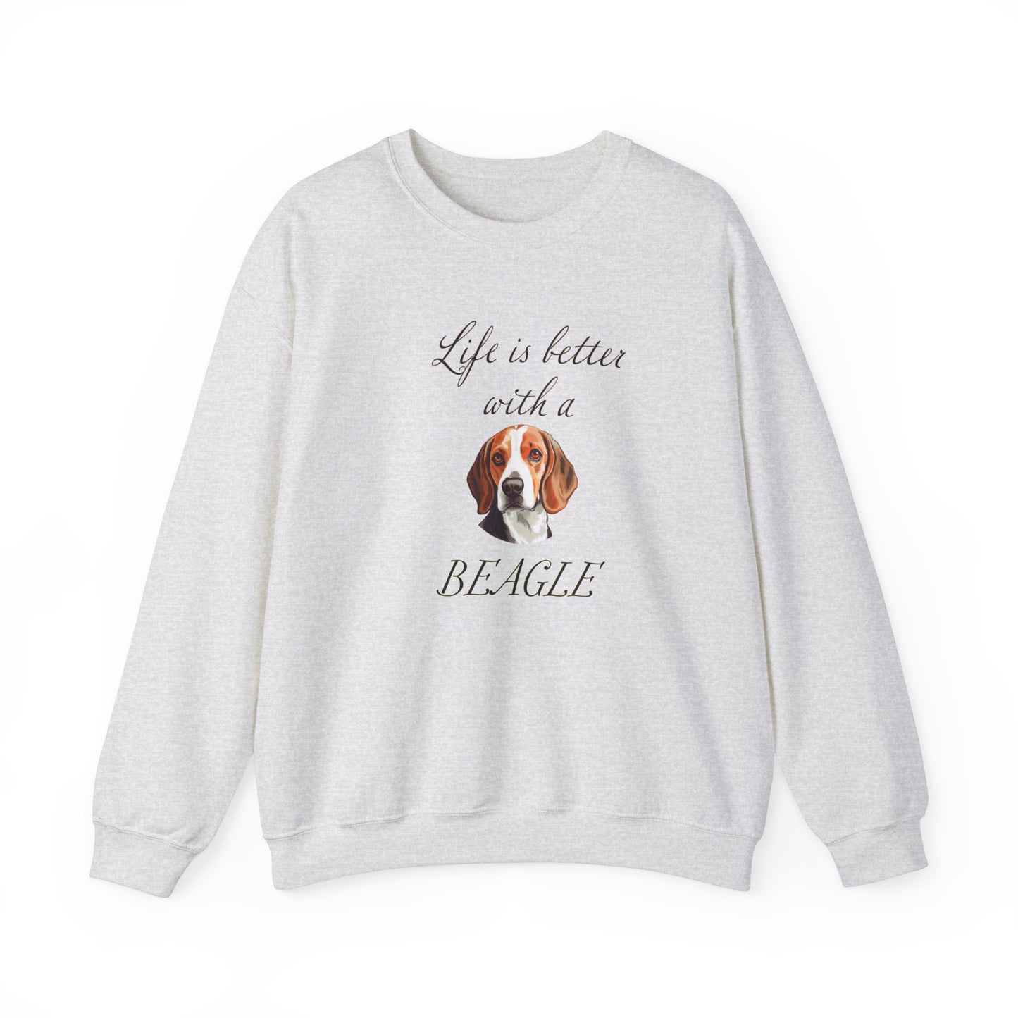 Life is Better with a Beagle sweatshirt