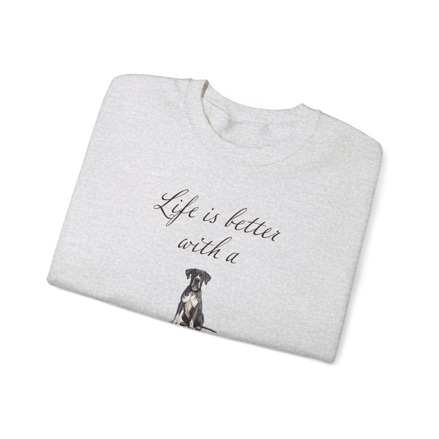 Life is Better with a Great Dane sweatshirt, Dog Mom Shirt, Dog Dog Dad Shirt
