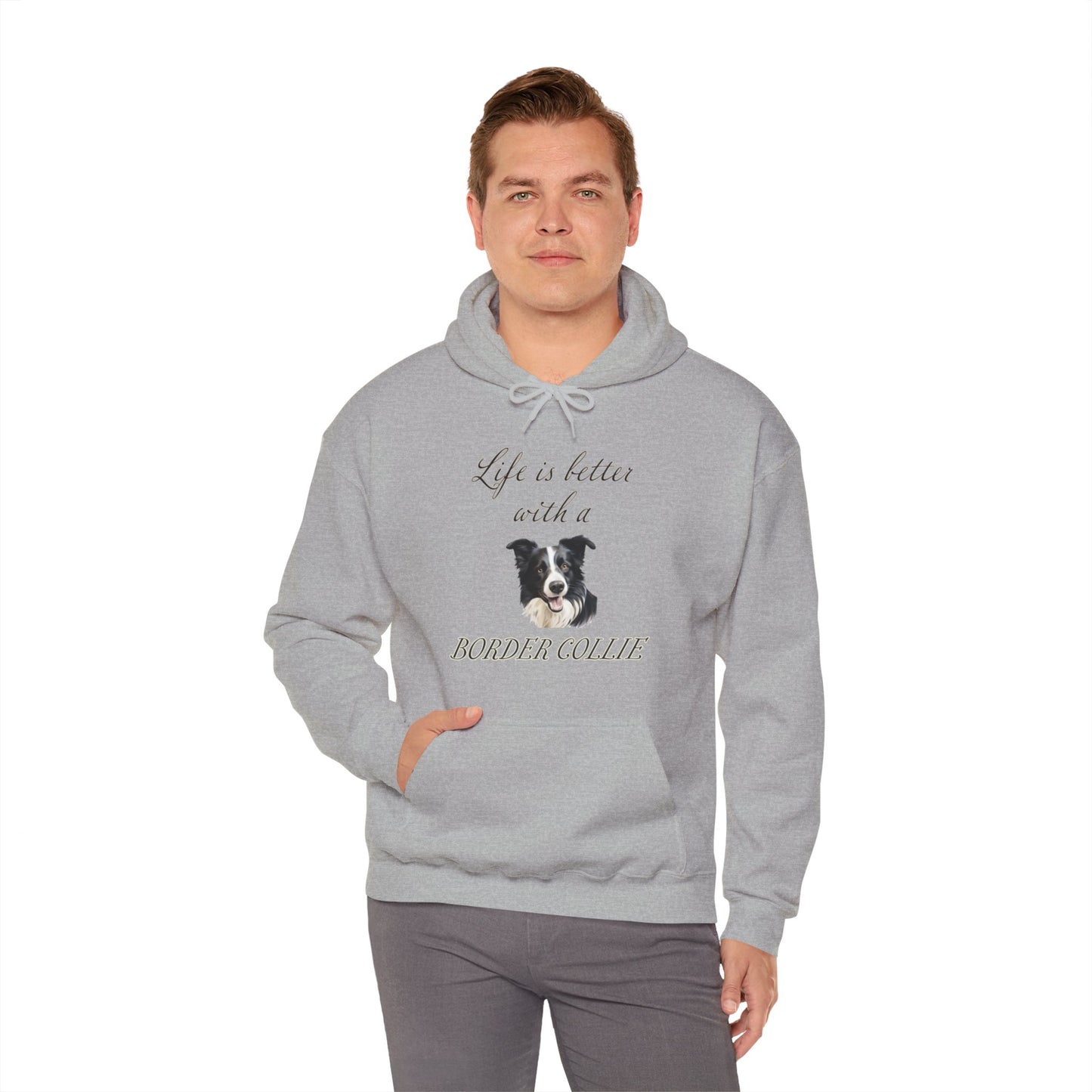 Life is Better with a Border Collie Hoodie - Unisex Dog Mom or Dog Dad Sweatshirt