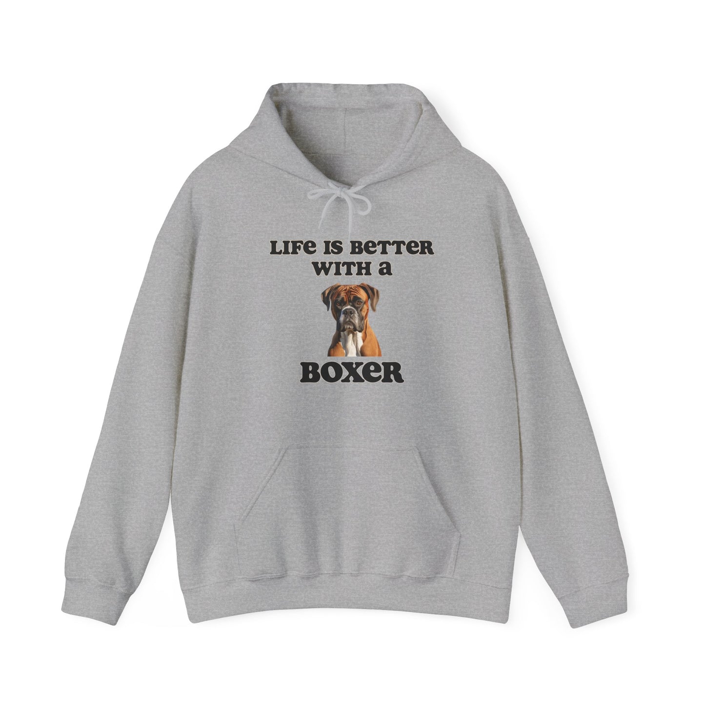 Boxer Hoodie - Life is Better with a Boxer - Unisex Hooded Dog Mom or Dog Dad Sweatshirt, gift for Dog Mom, Gift for Dog Dad