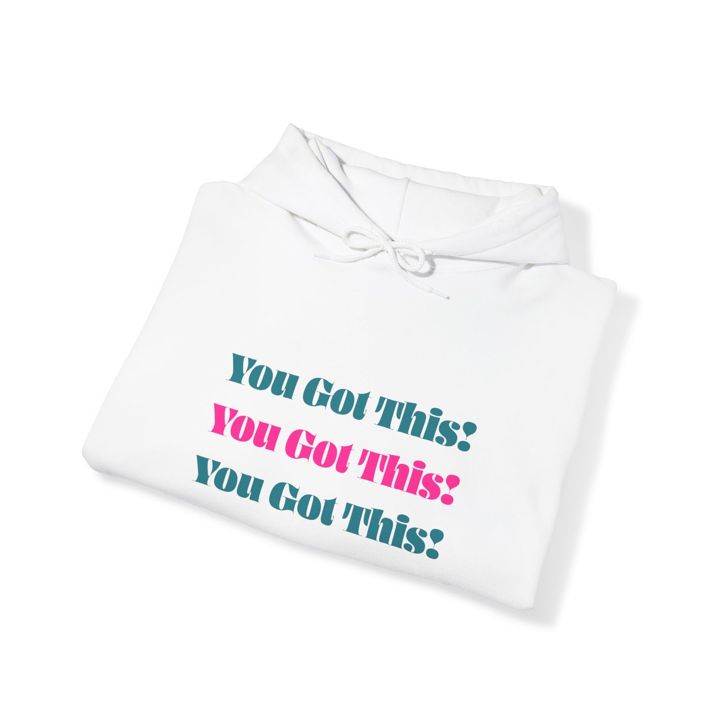 You Got This Hoodie - Unisex Heavy Blend Hooded Sweatshirt