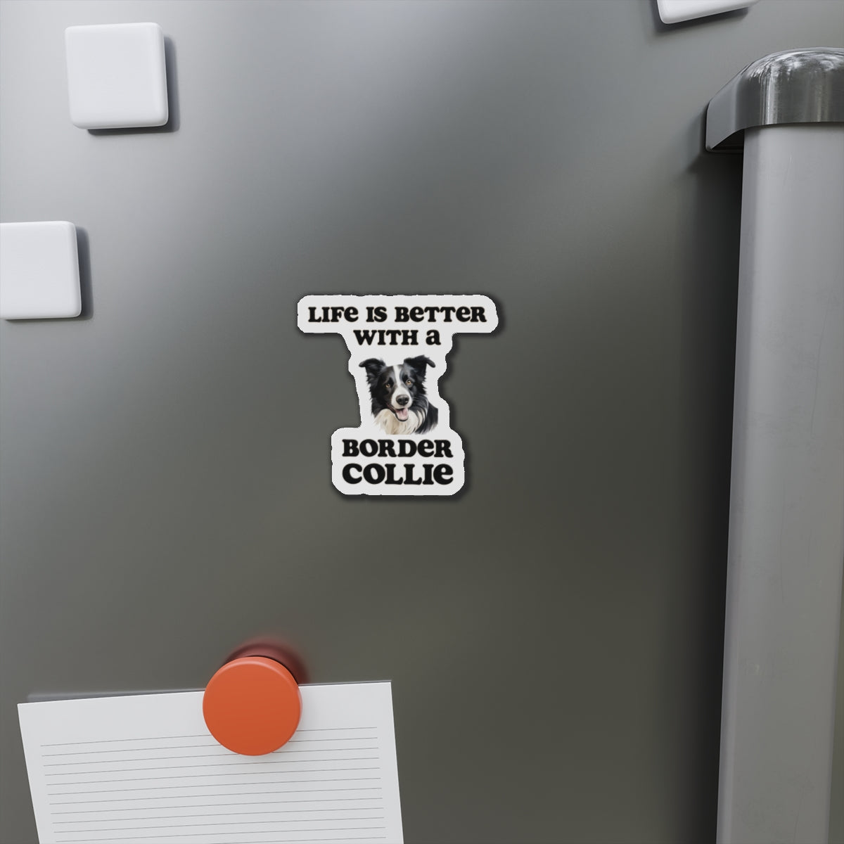 Life is Better with a Border collie Magnet - Die Cut Dog Magnet