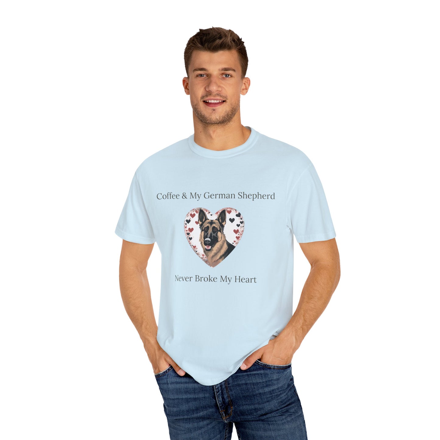 Coffee and My German Shepherd Never Broke My Heart T-shirt
