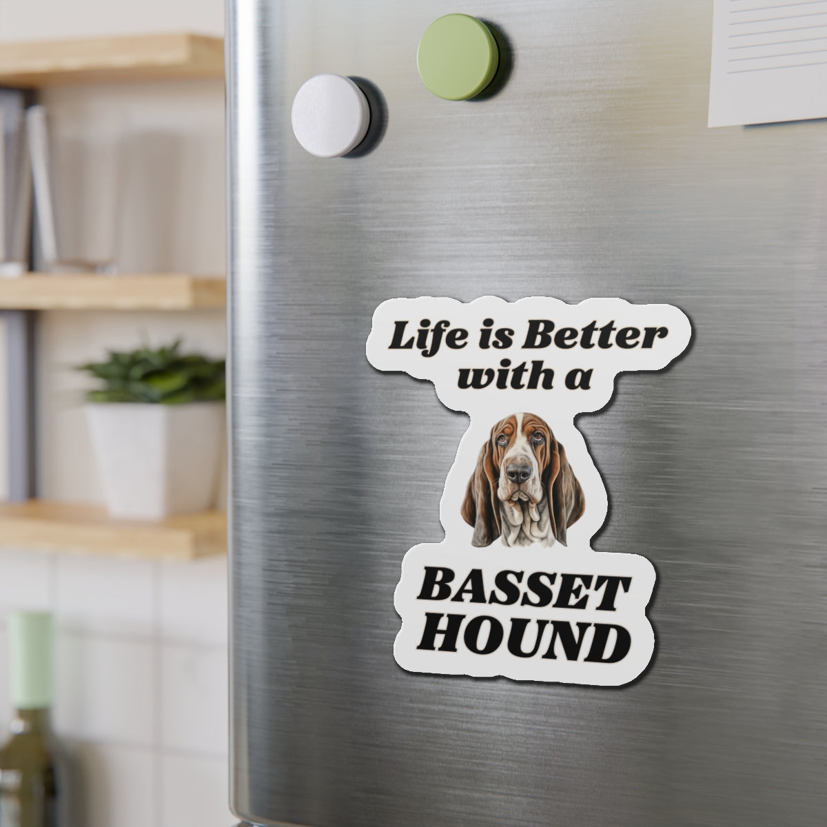 Life is Better with a Basset Hound Magnet - A Must-Have for Dog Lovers