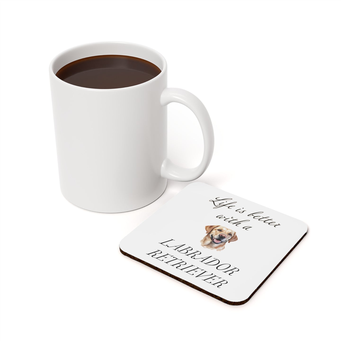 Life is Better with a Labrador Retriever Coaster - Cork Back
