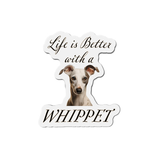 Whippet Magnet | Die Cut Pet Fridge Magnet | Dog Kitchen Decor | Life is Better with a Whippet