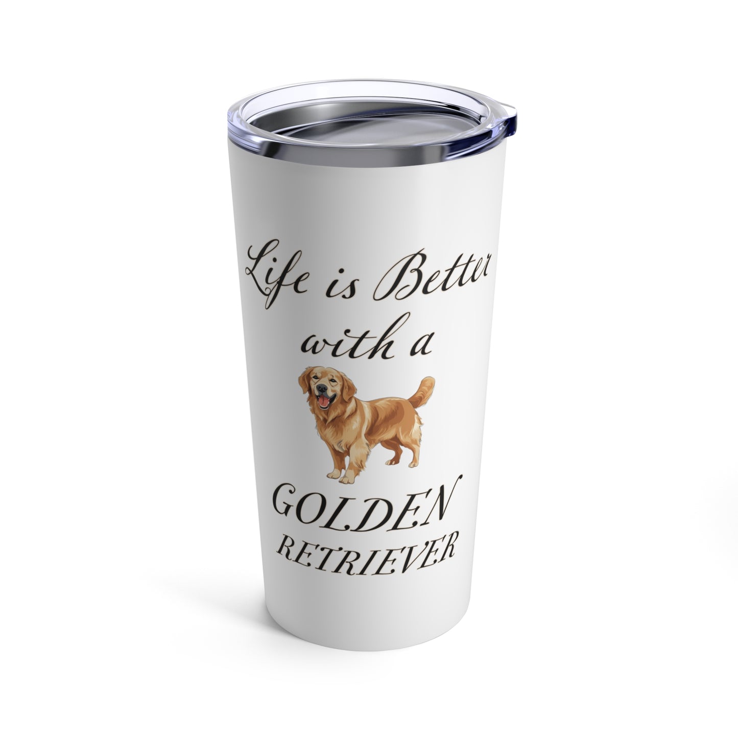 Life is Better with a Golden Retriever Stainless Steel Tumbler 20oz