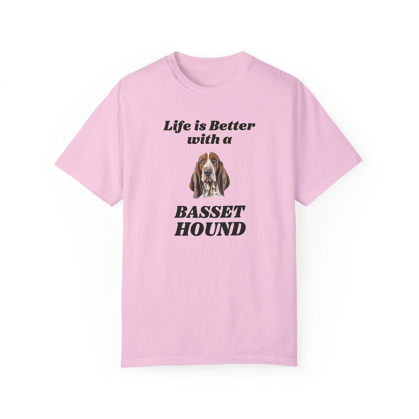 Life is Better with a Basset Hound T-shirt
