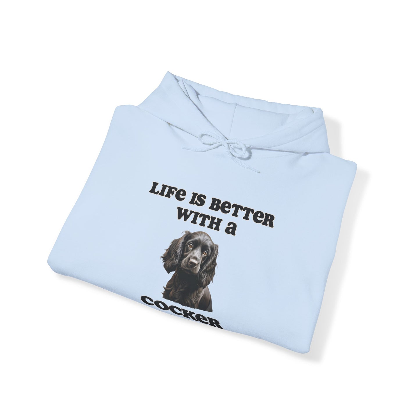 Black Cocker Spaniel Hoodie - Life is Better with a Cocker Spaniel - Unisex