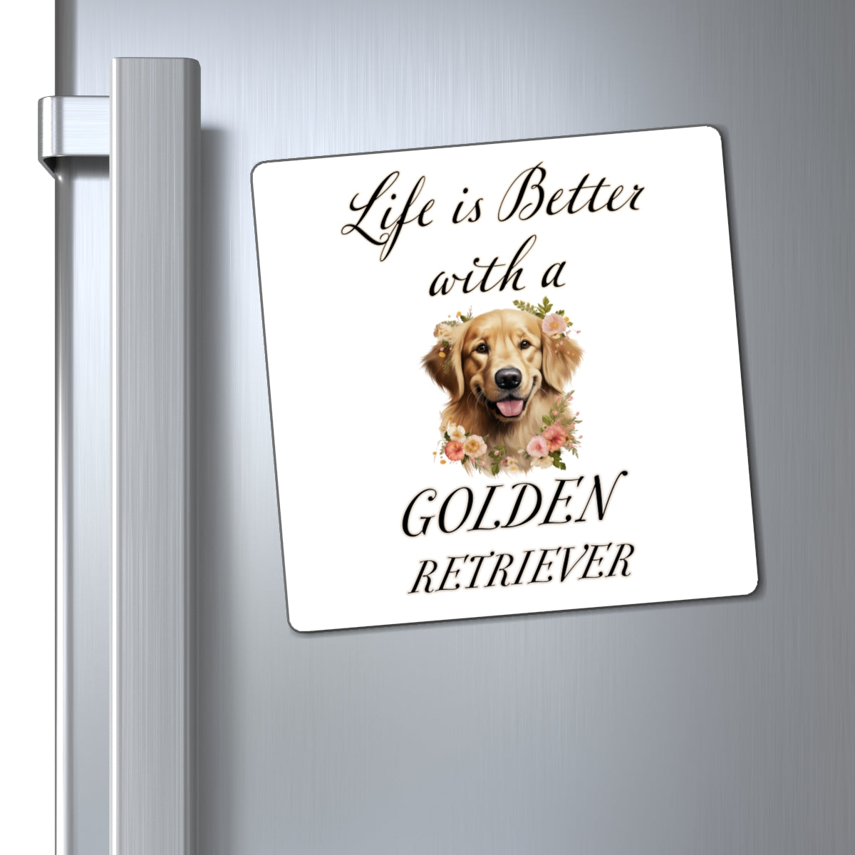 Life is Better with a Golden Retriever Magnet