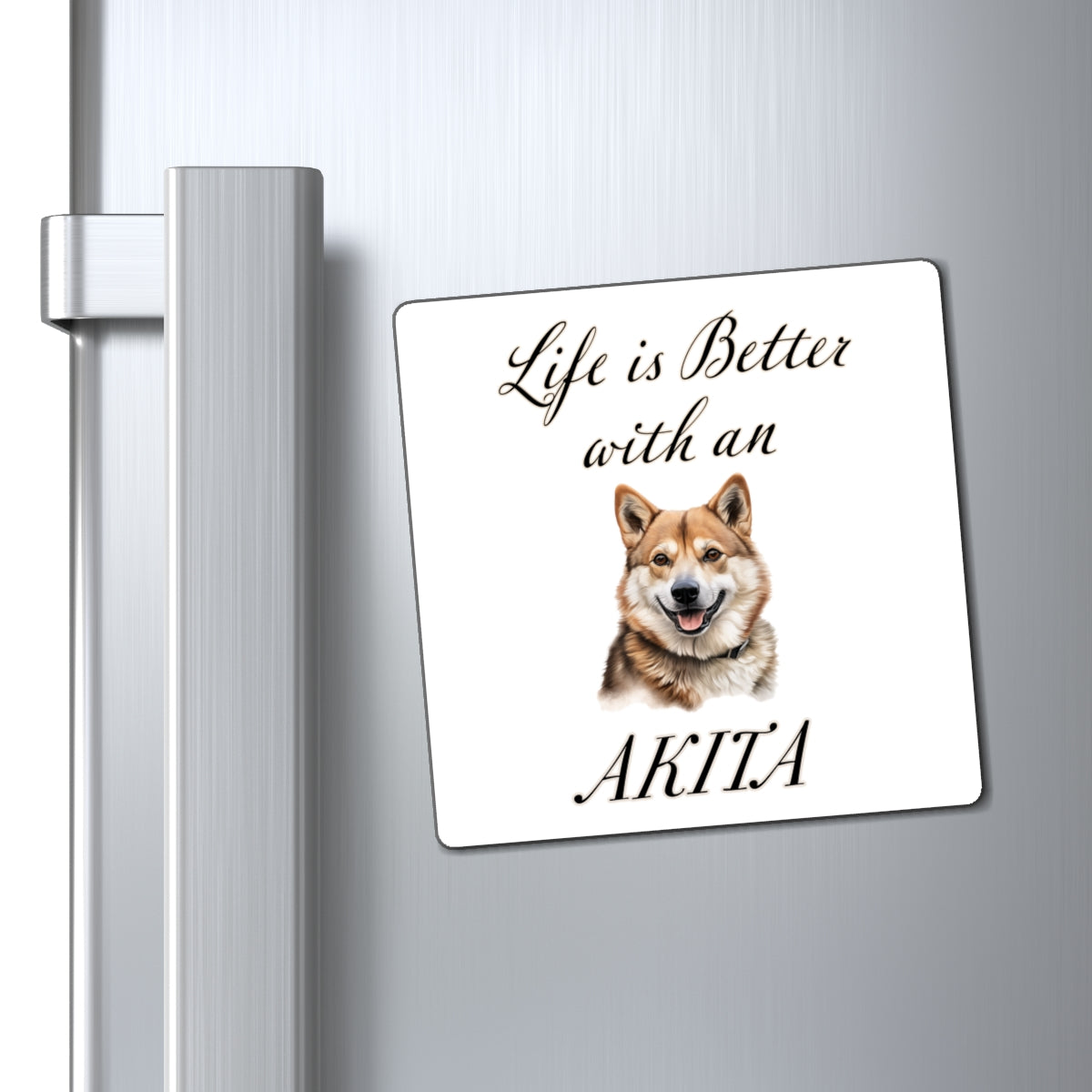 Life is Better with an Akita  Magnet (Square)