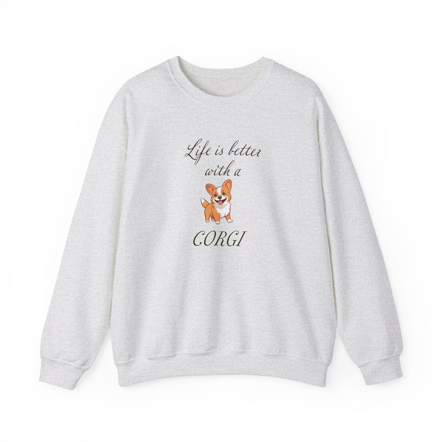 Life is Better with a Corgi sweatshirt, Unisex Crewneck