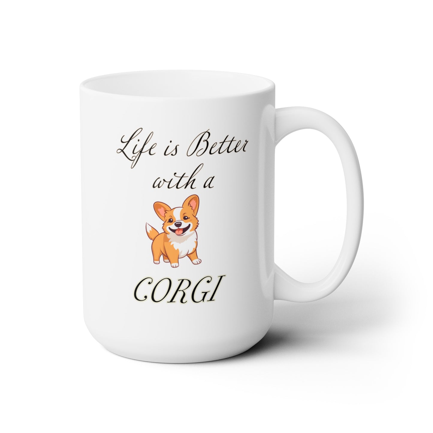 Life is Better with a Corgi Mug - 15oz