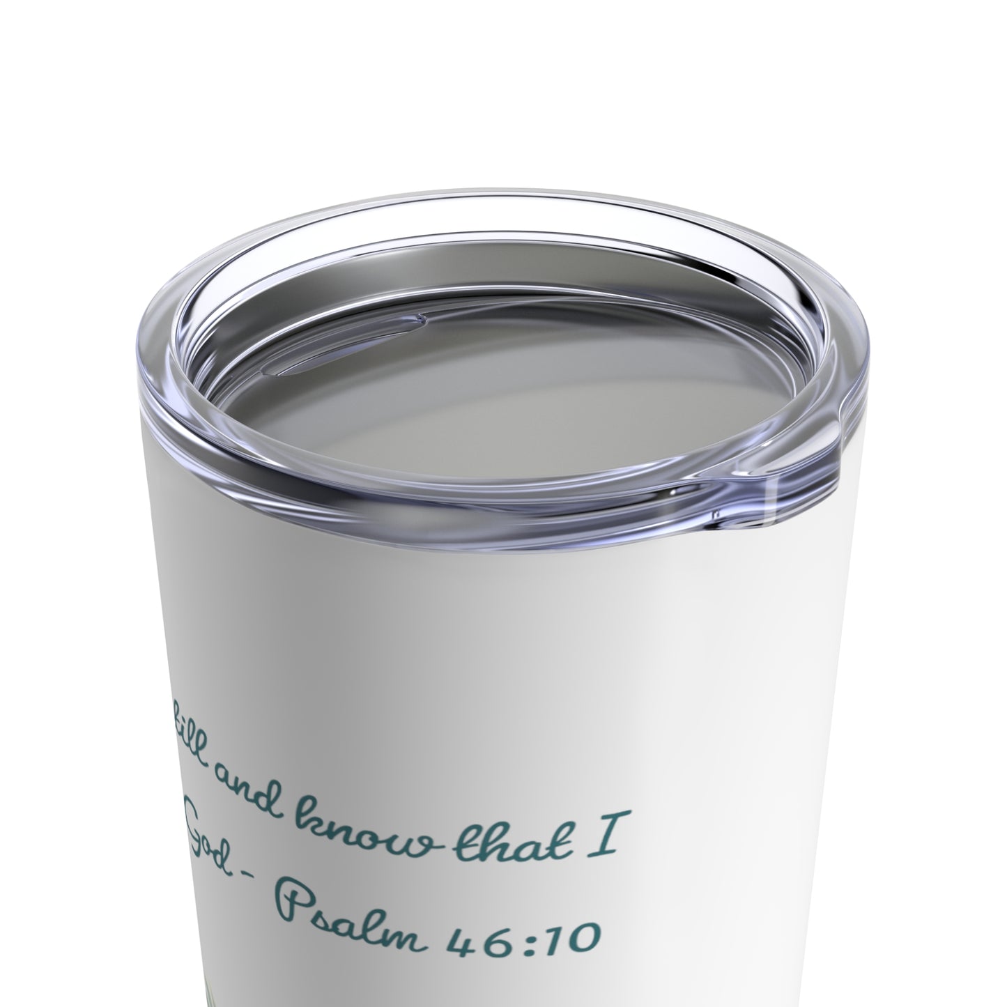 Be Still and Know, White Stainless Steel Tumbler 20oz