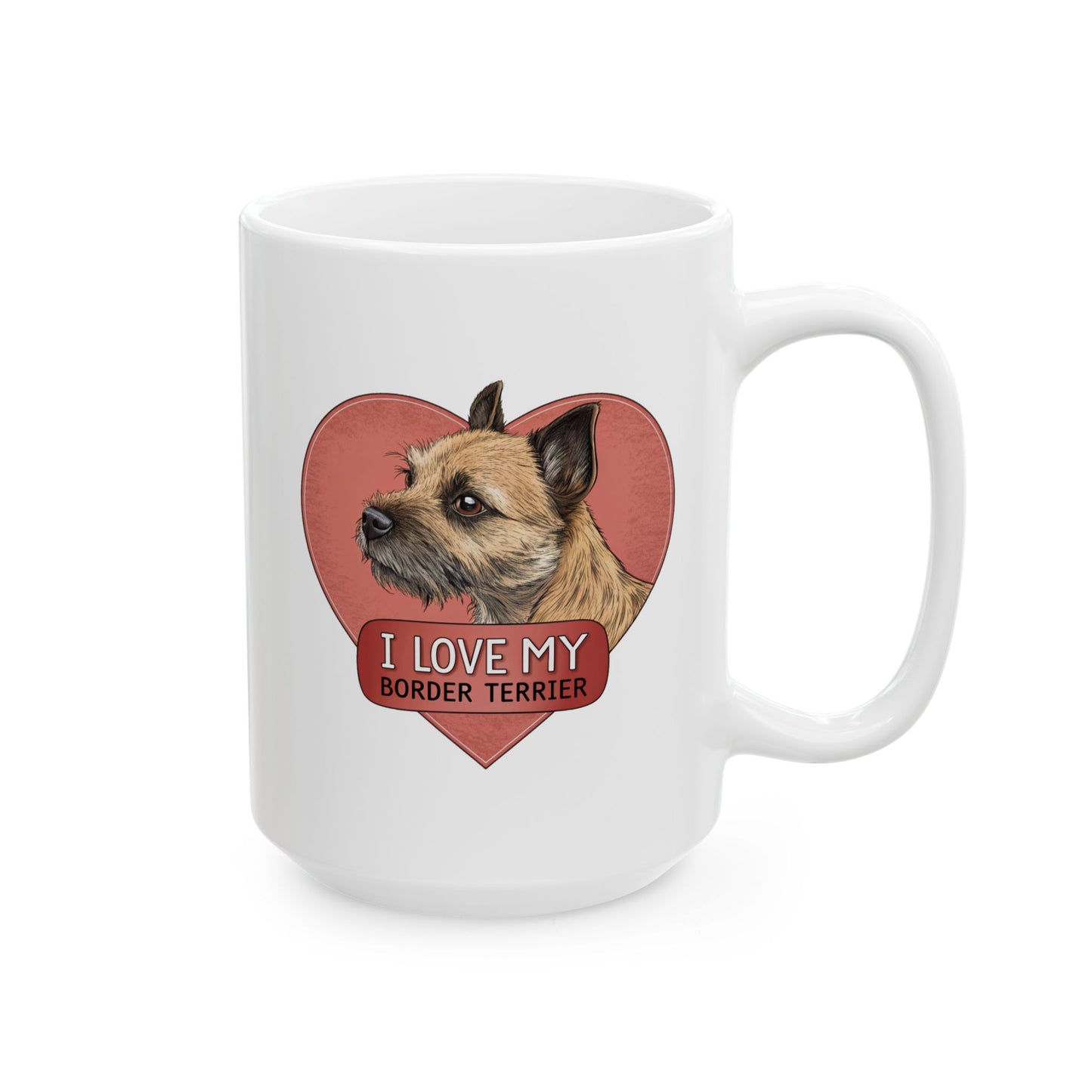 Border Terrier Ceramic Mug, Dog Lover Coffee Cup Gift, Pet Tea Mug, Life is Better with a Border Terrier, Terrier Mom Dad