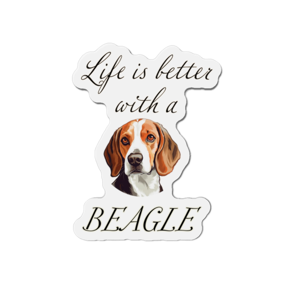 Life is Better with a Beagle Magnet - Die Cut