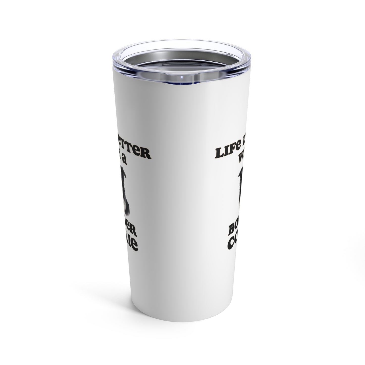 Life is Better with a Border Collie Stainless Steel Tumbler 20oz