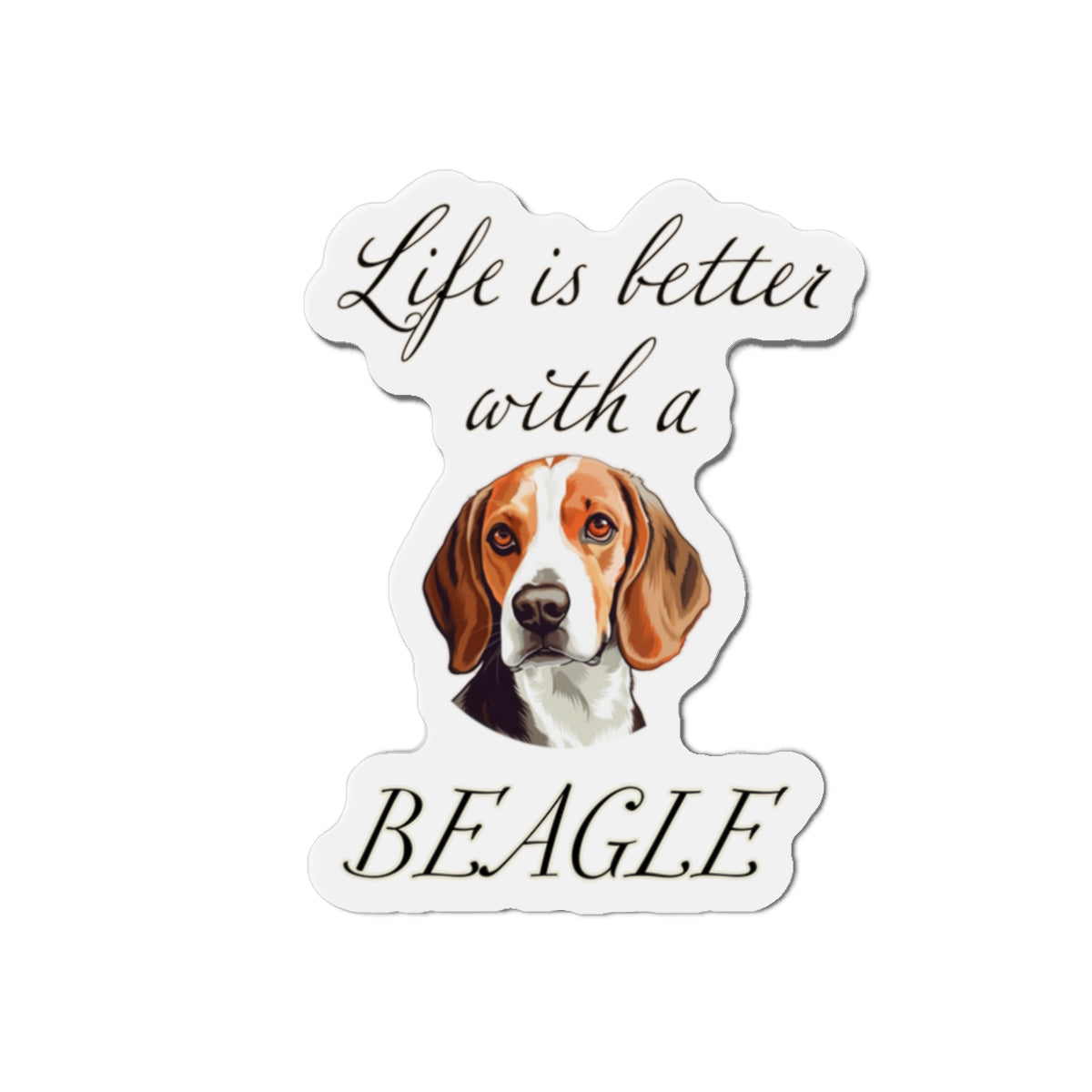Life is Better with a Beagle Magnet - Die Cut
