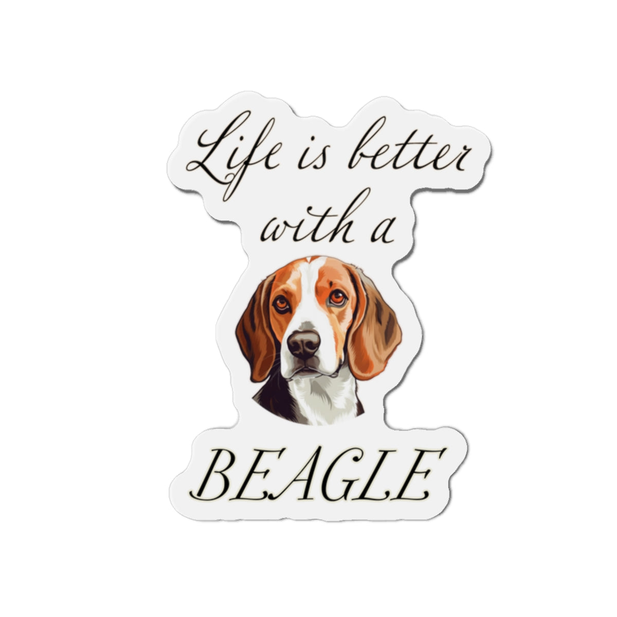 Life is Better with a Beagle Magnet - Die Cut