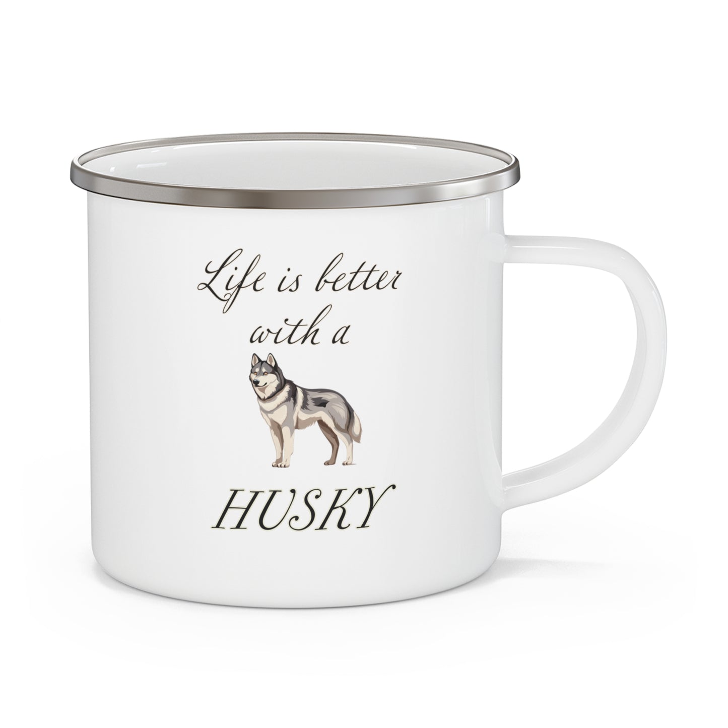 Life is Better with a Husky Enamel Camping Mug