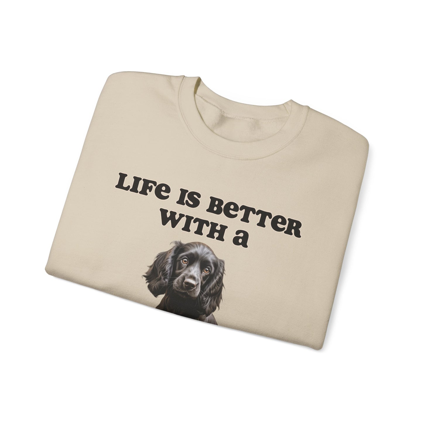 Black Cocker Spaniel sweatshirt - Life is Better with a Cocker Spaniel, Dog Mom Shirt, Dog Dog Dad Shirt