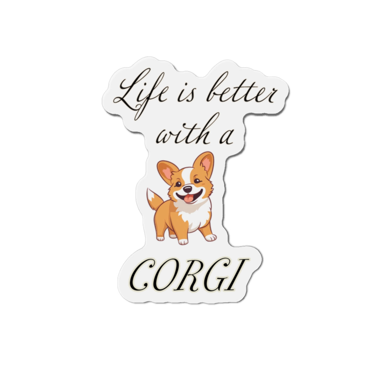 Life is Better with a Corgi Magnets, Die-Cut